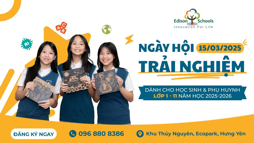 Ngày hội trải nghiệm 2025 – Mở cánh cửa khám phá Edison Schools